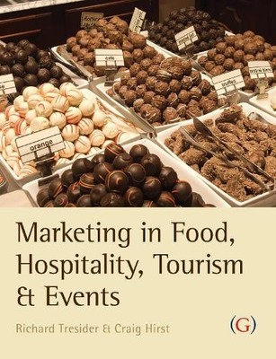 Marketing in Food, Hospitality, Tourism and Events by Richard... - 9781906884222
