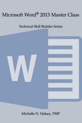 Microsoft Word 2013 Master Class