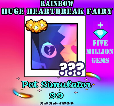 Rainbow HUGE HeartBreak Fairy + 5 M Diamonds, Gems - Pet Simulator 99 - PS99 Sim