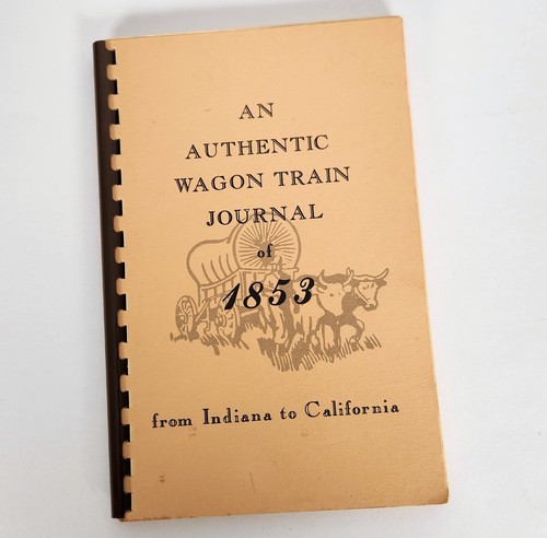 An Authentic Wagon Train Journal 1853 from Indiana to California Barbara Wills - Bild 1 von 9
