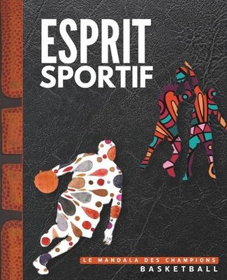 Esprit Sportif: Le Mandala Des Champions - Basketball by Actanciel (French) Pape