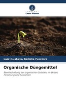 Luiz Gustavo Batista Ferreira | Organische DüNgemittel | Taschenbuch | Deutsch