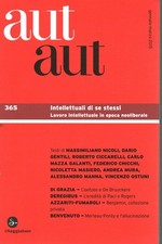 Aut aut (365) Intellettuali di se stessi. Lavoro intellettuale in epoca neoli...