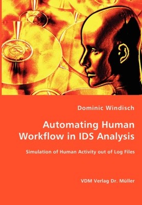 Windisch - Automating Human Workflow in IDS Analysis - New paperback o - X555z