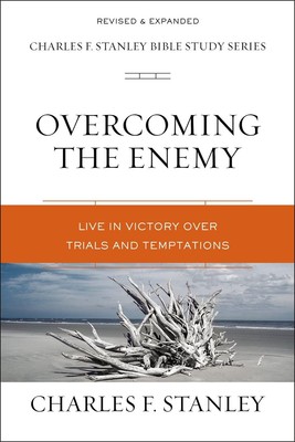 Overcoming the Enemy: Live in Victory Over Trials and Temptations by Charles F. 