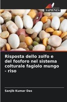 Sanjib Kumar Das | Risposta Dello Zolfo E Del Fosforo Nel Sistema Colturale...