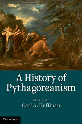 A History of Pythagoreanism Huffman Hardback Cambridge University Press