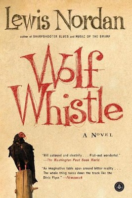 Lewis Nordan Wolf Whistle (Paperback) (UK IMPORT)