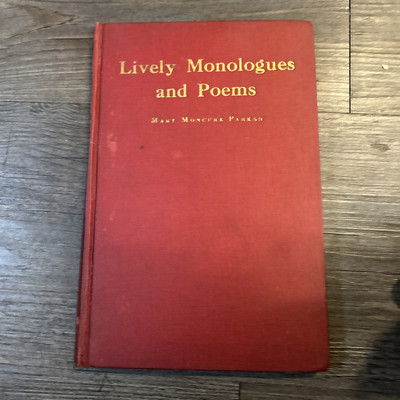 Lively Monologues and Poems - 1st Edition Hardcover 1922 Mary Moncure Parker