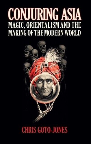 Conjuring Asia by Chris Goto-Jones - 9781107076594