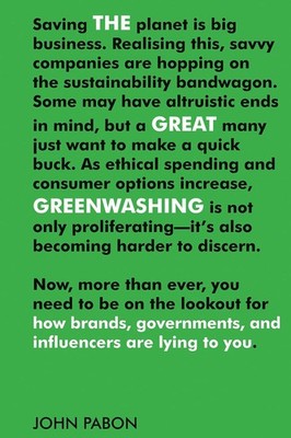 The Great Greenwashing: How Brands, Governments and Influencers are lying to you