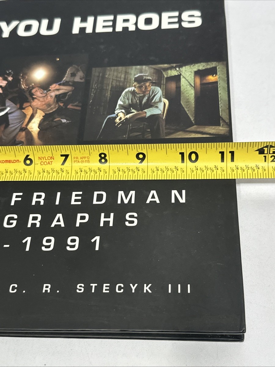 Fuck You Heroes Glen E. Friedman Photographs 1976-1991 First