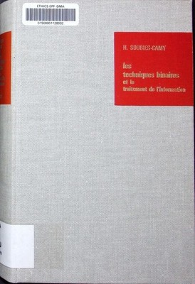 Les techniques binaires et le traitement de l'information par H. Soubies-Camy . 