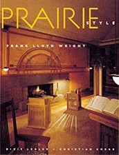 Prairie Style : Houses and Gardens by F. L. Wright Hardcover Dixi