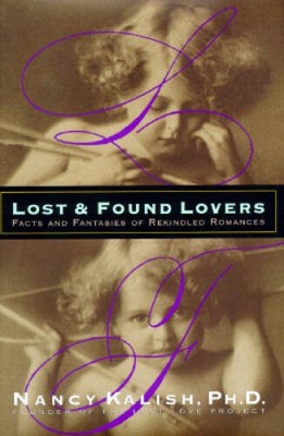 Lost & Found Lovers: Facts and Fantasies of Rekindled Romances - GOOD