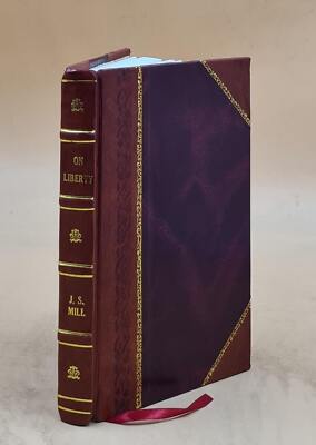 On Liberty 1864 By Mill, John Stuart [Leather Bound] | eBay
