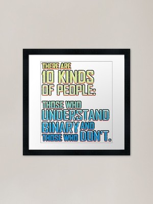 10 KINDS OF PEOPLE BINARY Gerahmtes Ar Gerahmtes Wandbild Poster Leinwanddruck Bild