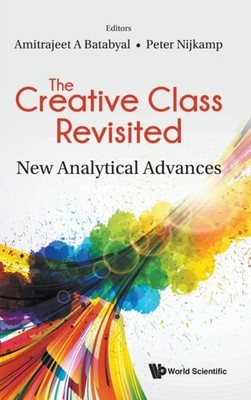 Creative Class Revisited, The: New Analytical  by Amitrajeet A Batabyal HARDBACK