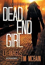 Dead End Girl Hardcover Tim, Vargus, L. T. McBain