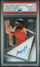 2020 TOPPS CHROME BLACK SUPER FUTURES AUTOS YORDAN ALVAREZ 7/99 PSA 10 AUTO 10