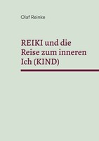 Reiki Und Die Reise Zum Inneren Ich (Kind) (Buch)