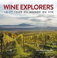 Wine explorers: Le 1er tour du monde du vin. Préfac... | Buch | Zustand sehr gut