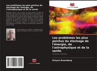 Les ProblèMes Les Plus Pointus Du Stockage De L'éNergie, De L'astrophysique...