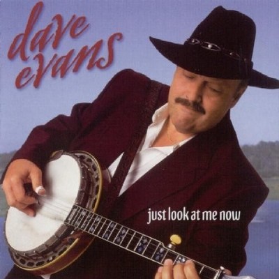 Dave Evans Just Look at Me Now (CD) Album