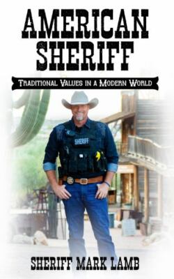 American Sheriff: Traditional Values in a Modern World by Lamb, Mark