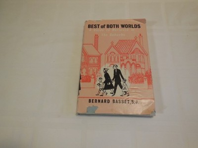Best of Both Worlds. A Gude to Holiness in the Suburbs. 1963 1st edition