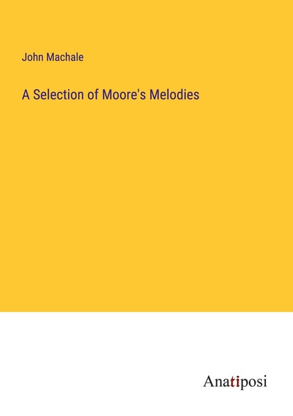 A Selection Of Moore's Melodies John Machale-image