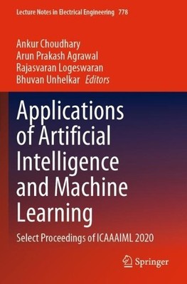 Applications of Artificial Intelligence and Machine Learning - 9789811630699
