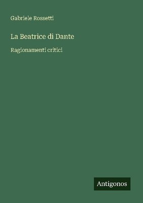 La Beatrice di Dante Gabriele Rossetti