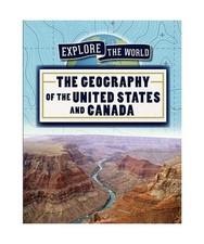 The Geography of the United States and Canada [Explore the World], Keppeler, Jil