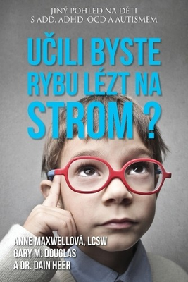 #ad Anne Maxwell Gary M Douglas He Učili byste rybu l�zt na strom? Czec Paperback $25.07