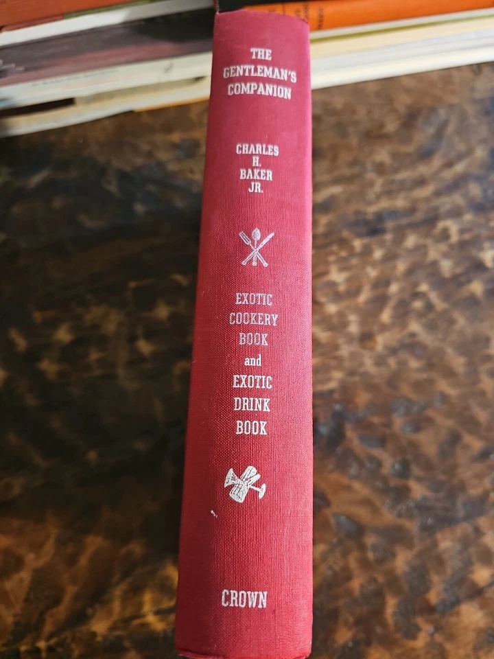 The Gentleman's Companion By Charles Baker Jr Exotic Cookery And Drink Book 1946 - Image 4 of 4
