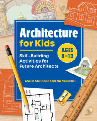 Architecture for Kids: Skill-Building Activities for Future Architec - VERY GOOD