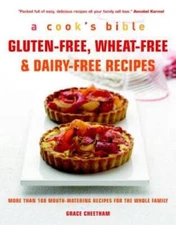 Gluten-Free, Wheat-Free & Dairy-Free Recipes: More Than 100 Mouth-Waterin - GOOD