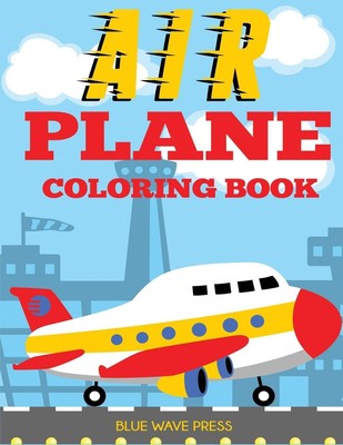 Airplane Coloring Book | Blue Wave Press | Taschenbuch | Englisch | 2019