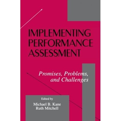 Implementing Performance Assessment: Promises, Problems -  NEW Ruth Mitchell,  1