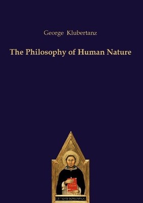 The Philosophy of Human Nature George Klubertanz