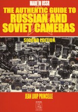 The Authentic Guide to Russian and Soviet Cameras Histoire des appareils russe