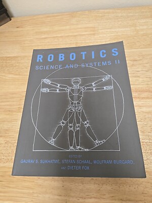Robotics : Science and Systems II by Stefan Schaal (2007)