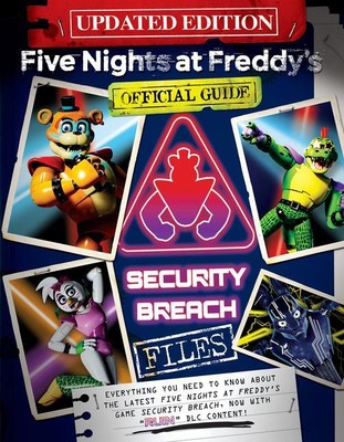 Five Nights at Freddy's: The Security Breach Files - Updated Guide | Cawthon