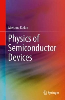 Physics of Semiconductor Devices by Rudan, Massimo [Paperback]