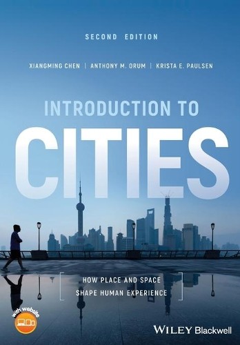 Introduction to Cities by Xiangming Chen, Anthony M. Orum, Kr... - 9781119167716