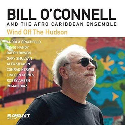 Bill O'Connell & The Afro Caribbean Ensemble Wind Off the Hudson (CD) Album