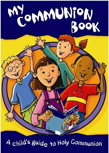 My Communion Book 2nd ed: A Child's Guide to Holy Communion,Diana Murrie, Craig