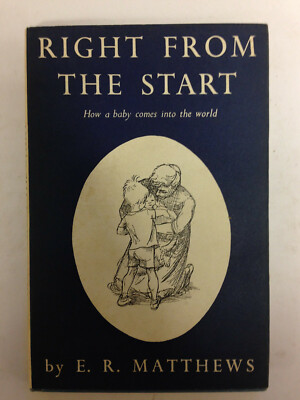 Right From The Start by E. R. Matthews - Pub: Barrie & Jenkins - 1970 - Hardback