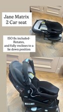 Jane matrix 2 Iso fix base & car seat